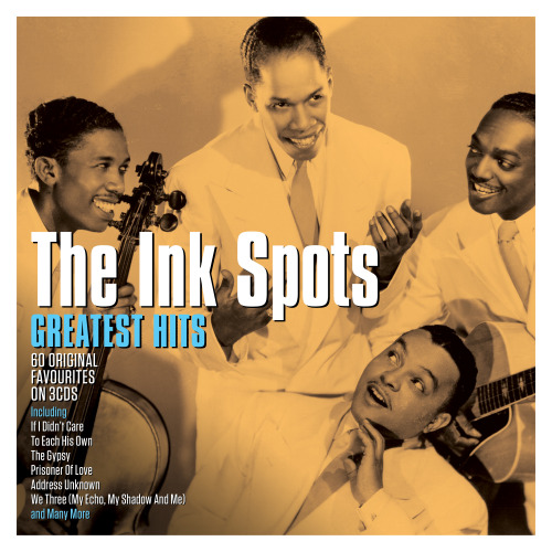 INK SPOTS - GREATEST HITS -NOT NOW-INK SPOTS - GREATEST HITS -NOT NOW-.jpg